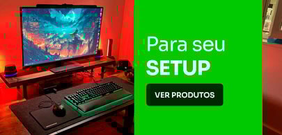 Para seu SETUP!